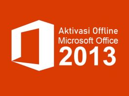 3 Cara Aktivasi Microsoft Office 2013 Permanen Secara Offline