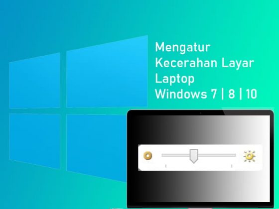 5 Cara Mengatur Kecerahan Layar Laptop Windows 10 8 7