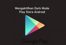 Cara mengaktifkan fitur dark mode Google Play Store Android