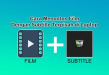 cara menonton film dengan subtitle terpisah di laptop