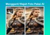 cara mengganti wajah pada foto menggunakan alat AI